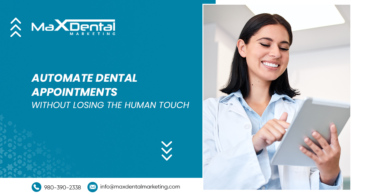 Automate Dental Appointments Without Losing the Human Touch